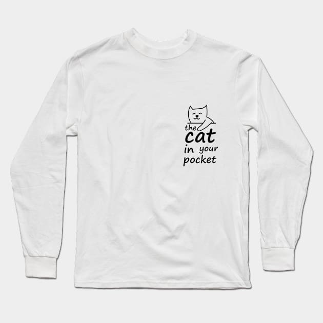 the cat in your pocket Long Sleeve T-Shirt by Everyone has one's own path